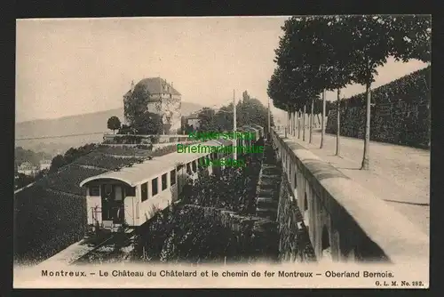 140734 AK Montreux Berner Oberland-Bahn um 1910 Le Chateau du Chatelard