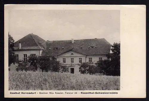 74908 AK Gasthof Hermsdorf Max Kessler Rosenthal Schweizermühle 1929
