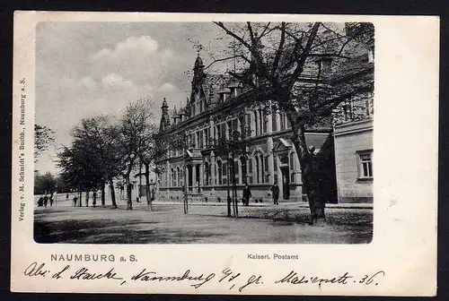 74781 AK Naumburg Saale Kaiserliches Postamt 1907