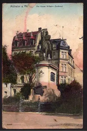 60267 AK Mülheim a. Rhein Köln Am Kaiser Wilhelm Denkmal Feldpost um 1918