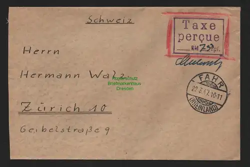 B11103 Brief BAZ Gebühr bezahlt 1947 Taxe percue Fahr Rheinland n Zürich Schweiz