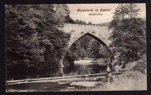 40618 AK Wendefurth im Bodetal Bodebrücke Wehr 1918