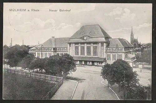 25498 AK Mülheim Rhein Neuer Bahnhof 1910, gelaufen 1910