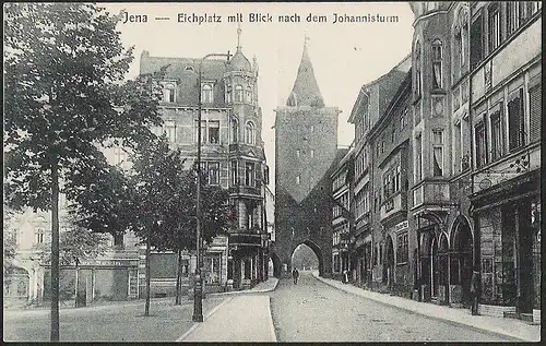 23306 AK Jena Eichplatz Johannisturm , ungelaufen ca 1915