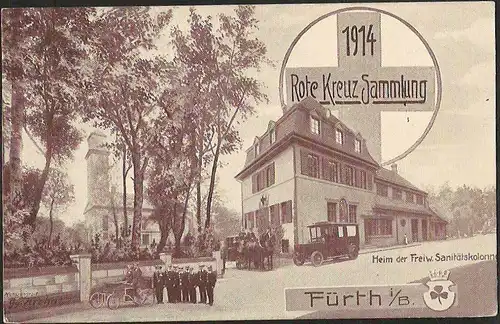 23558 AK Fürth in Bayern Rote Kreuz Sammlung 1914 Heim d. Freiw. Sanitätskolonne