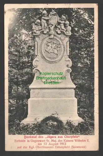 141240 AK Denkmal des Jägers aus Churpfalz 1913 Entenpfuhl Soonwald