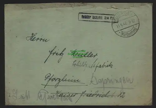 B10506 Brief BAZ Gebühr bezahlt 1947 Wilhelmsdorf Württemberg nach Pforzheim