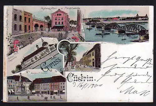 81606 AK Küstrin Cüstrin Litho 1900 Festungstor Kaserne Markt Oderbrücke