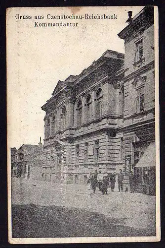 80647 AK Czenstochau Czestochowa Tschenstochau Reichsbank Kommandantur um 1915