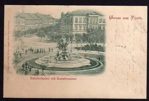 76868 AK Fürth Bahnhofsbrunnen mit Kunstbrunnen 1898