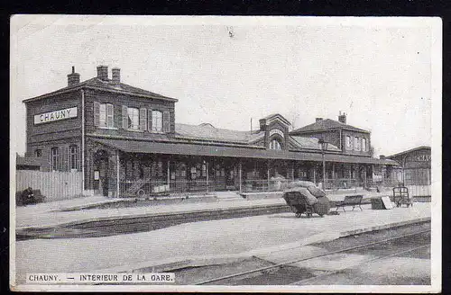 70444 AK Chauny Gare Bahnhof Gleisseite 1915 Feldpost