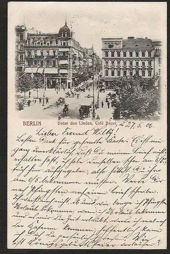 22831 AK Berlin unter den Linden Cafe Bauer 1906, gelaufen