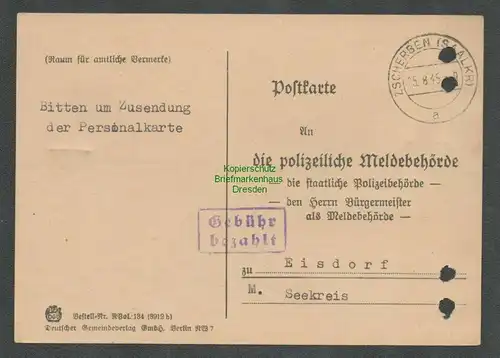 B6158 Postkarte SBZ Gebühr bezahlt 1945 Zscherben Saalkreis Meldebehörde
