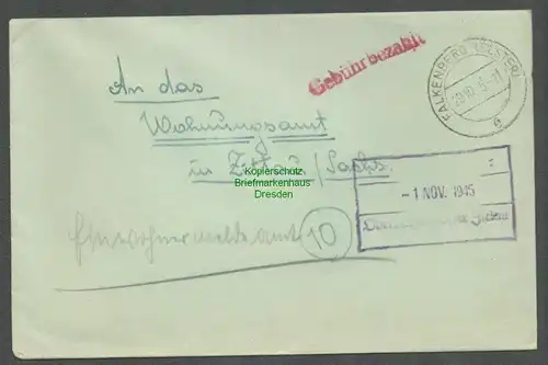 B5768 Gebühr bezahlt 1945 Brief Karte Falkenberg Elster an Wohnungsamt Zittau