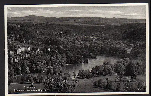 29616 AK Greiz i. V. Blick vom Weissen Kreuz, ungelaufen , datiert 1934