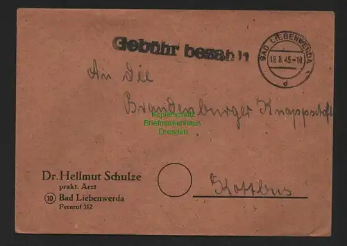 B7220 Brief Gebühr bezahlt Bad Liebenwerda 1945 Dr. Helmut Schulze prakt. Arzt