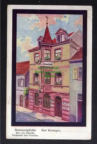 128058 AK Bad Kissingen 1907 Gasthaus Bratwurstglöckle Jos. Derreth