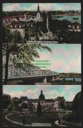 150772 AK Kesselstadt Blick auf Hanau 1914 Eisenbahnbrücke Schloss Philippsruhe