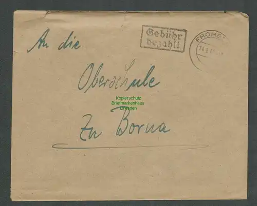B6267 Brief SBZ Gebühr bezahlt 1945 Frohburg an die Oberschule zu Borna