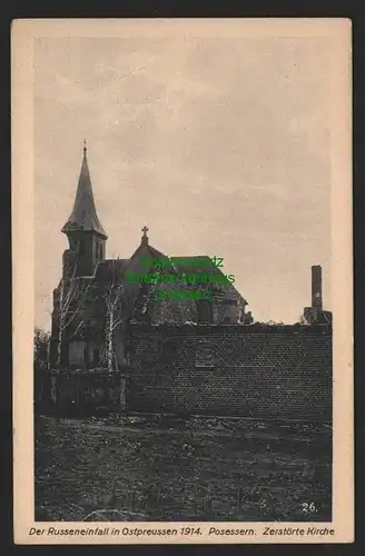 140313 AK Russeneinfall in Ostpreussen 1914 Posessern Zerstörte Kirche Ruine