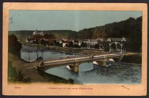 38914 AK Gera 1911 Untermhaus Elisenbrücke