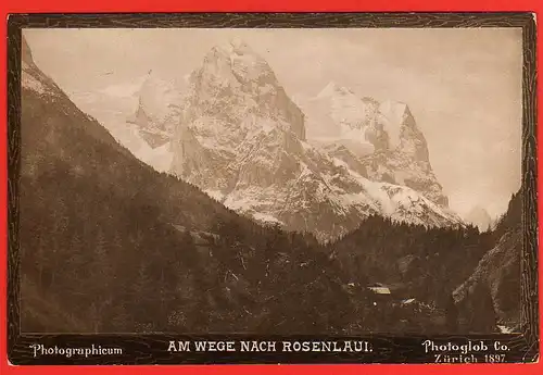 62892 AK Rosenlaui Photoglob Zürich 1897 Berner Oberland Schattenhalb