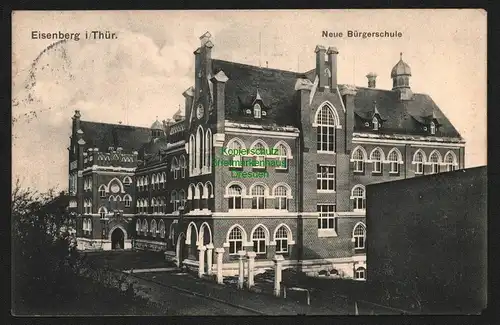 146774 AK Eisenberg Thür. Neue Bürgerschule 1907