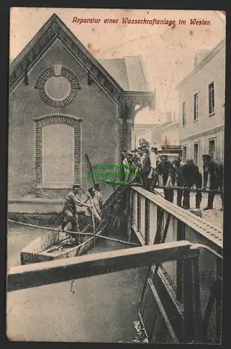 147034 AK Reparatur einer Wasserkraftanlage im Westen 1915 Feldpost