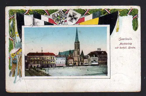 99390 AK Saarlouis 1917 Markt kath. Kirche Fahne Flagge