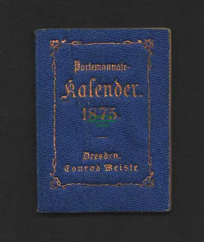 B8436 Portemonnaie Taschen Kalender 1875 Conrad Weiske Dresden Druck H. Schulze