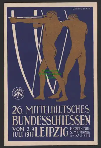 154352 AK Leipzig 1911 26. Mitteldeutsches Bundesschiessen Top Qualität Feldpost