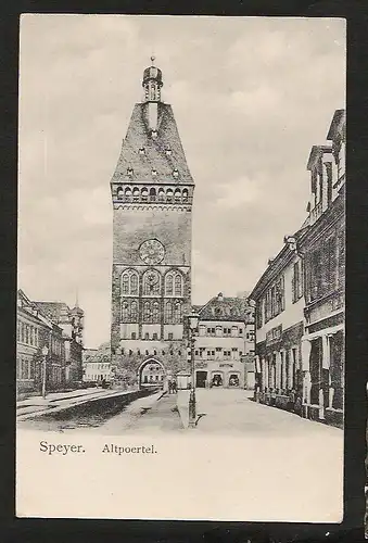 20732 AK Speyer Altpoertel um 1910 Turm mit Durchfahrt Tor