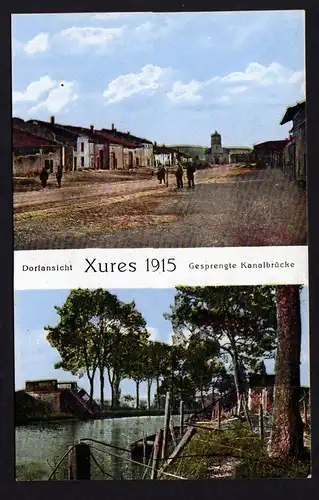35662 AK Dorfansicht Xures 1915 gesprengte Kanalbrücke