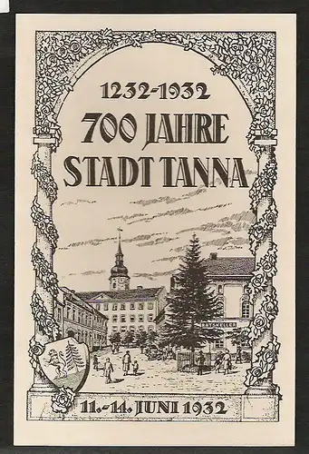 20380 AK 700 Jahre Stadt Tanna 1232 - 1932 Werbeausschuß für die 700 Jahr Feier