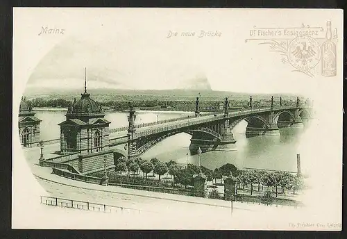 20756 AK Mainz Die neue Brücke um 1900 Dr. Fischers Essigessenz
