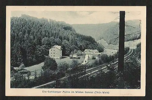 21339 AK Gehlberger Mühle im Wilden Geratal Eisenbahn Gleise Bahnpost 1911