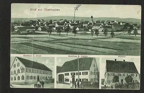 21277 AK Oberhausen  1919 Gasthaus Zinser Handlung Riedele Pfarrhof