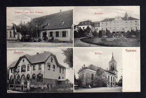 101899 AK Tucheim 1907 Kirche Molkerei Schloss Gasthof Max Bessen