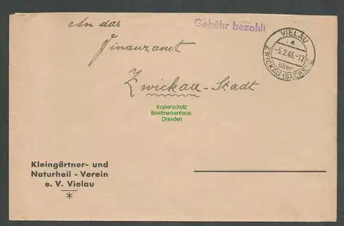 B6250 Brief SBZ Gebühr bezahlt 1946 Vielau über Zwickau Kleingärtner Verein