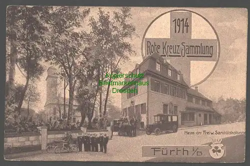 145898 AK Fürth i. B. 1914 Rote Kreuz Sammlung Heim der Freiw. Sanitätskolonne