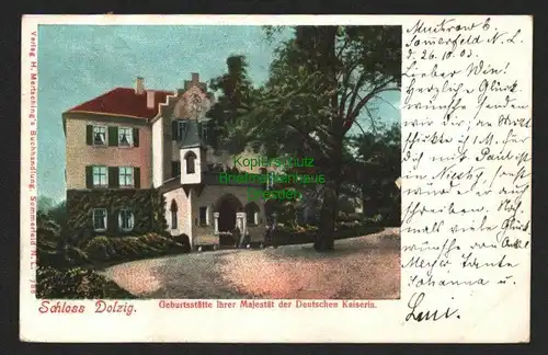 143695 AK Schloss Dolzig 1903 Geburtsstätte Ihrer Majestät d. Deutschen Kaiserin