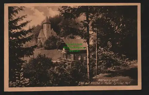 134869 AK Wölfelsgrund Grafschaft Glatz Kirche Hotel Tyroler Hof 1922