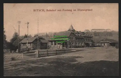 150322 AK Truppenübungsplatz Bitsch Lothringen 1915 Bahnhof mit Festung