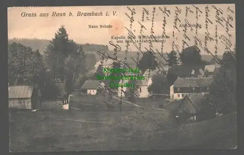 145913 AK Raun bei Brambach i. V. Neue Schule Alte Schule Kapelle 1909