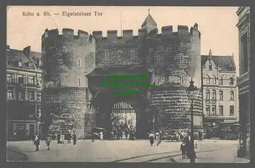 141917 AK Köln a. Rhein Eigelsteiner Tor 1918