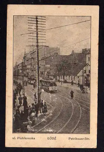 107910 AK Lodz Lodsch Petrikauer Straße Straßenbahn 1915