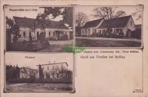 170034 AK Thießen bei Roßlau 1923 Wassermühle Försterei Gasthof zum Eichenkranz
