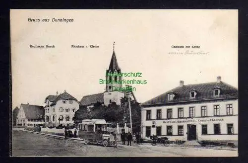 121769 AK Dunningen Württ. 1908 Gasthaus zur Krone Pfarrhaus Kirche Kaufmann Mau