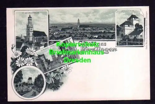 114586 AK Nördlingen um 1900 Litho Wasserturm St. Georgskirche Bergertor Deining