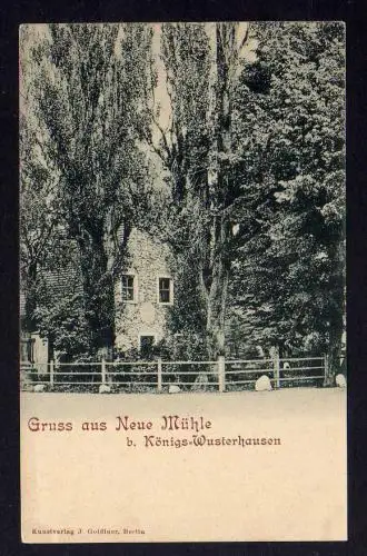 120607 AK Neue Mühle bei Königs Wusterhausen um 1900 Kunstverlag Goldiner Berlin